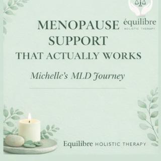 Menopause and MLD 🤍